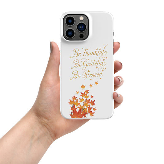 Be Thankful, Grateful, And Blessed Snap case for iPhone®